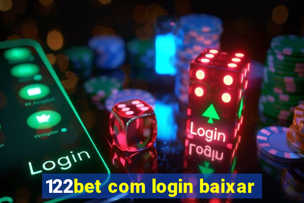 122bet com login baixar